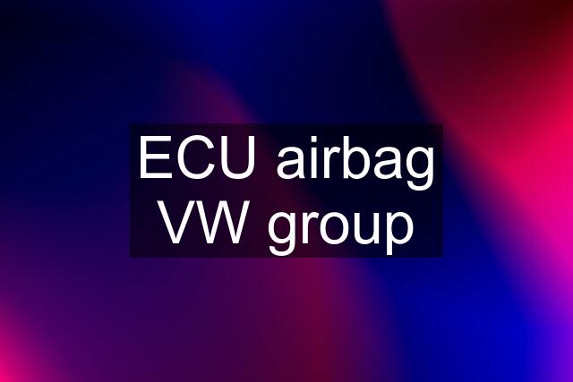 ECU airbag VW group