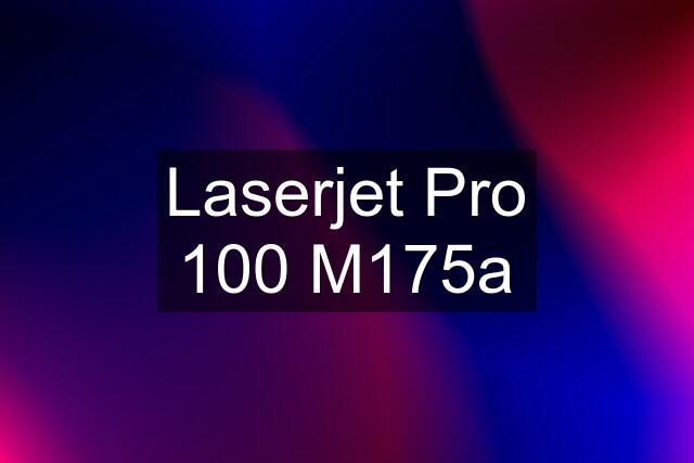 Laserjet Pro 100 M175a