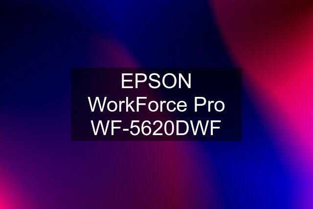 EPSON WorkForce Pro WF-5620DWF