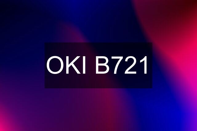 OKI B721