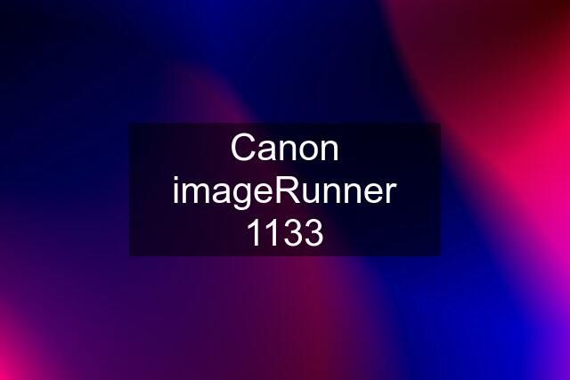 Canon imageRunner 1133