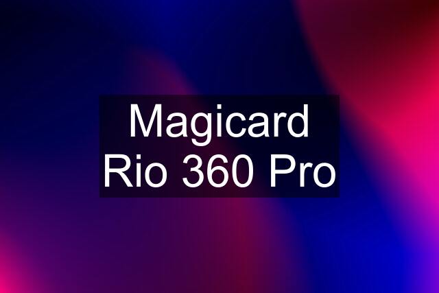 Magicard Rio 360 Pro