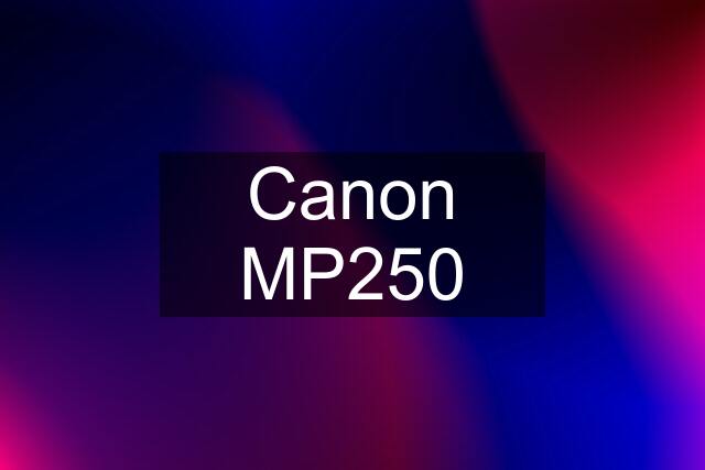 Canon MP250