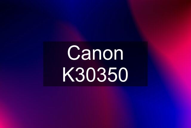 Canon K30350