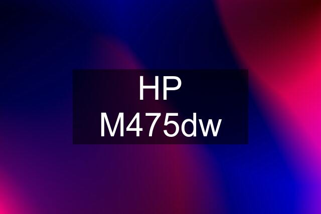 HP M475dw