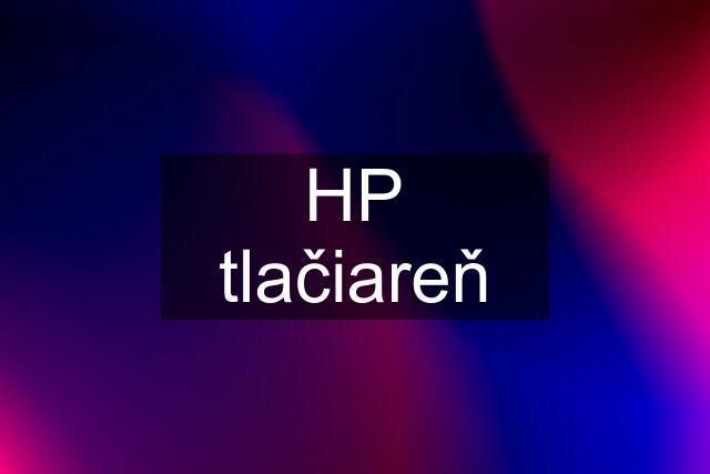 HP tlačiareň