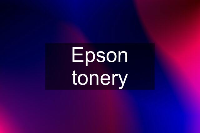 Epson tonery