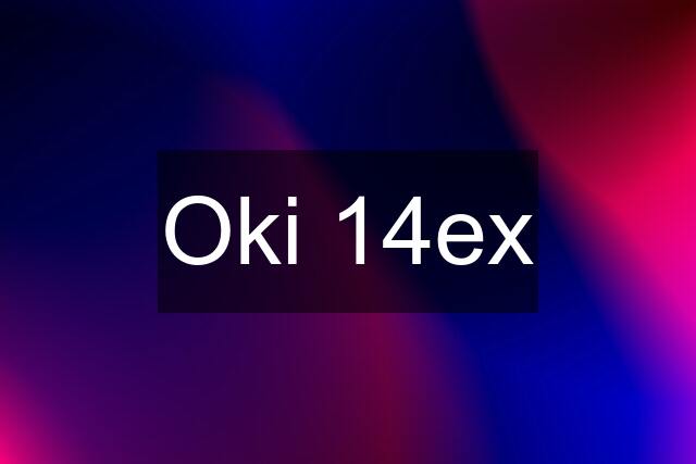 Oki 14ex