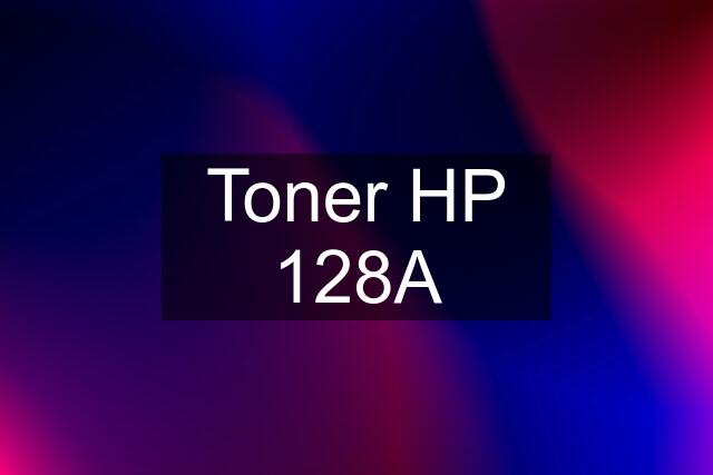 Toner HP 128A