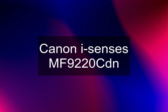 Canon i-senses MF9220Cdn