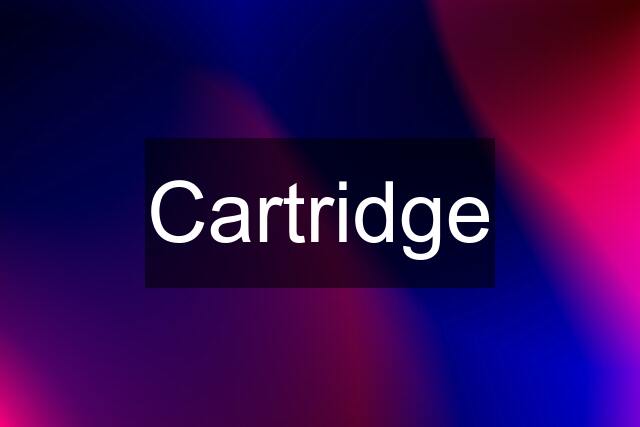 Cartridge