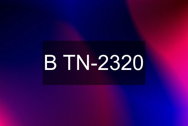 B TN-2320