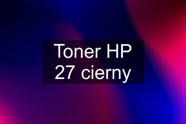 Toner HP 27 cierny