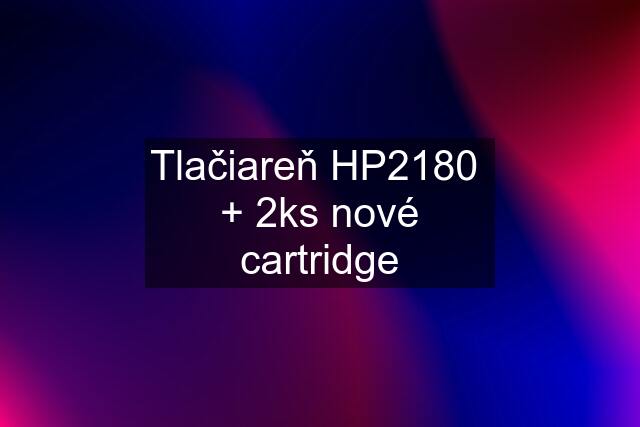 Tlačiareň HP2180  + 2ks nové cartridge