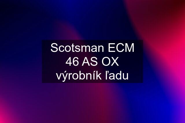 Scotsman ECM 46 AS OX výrobník ľadu