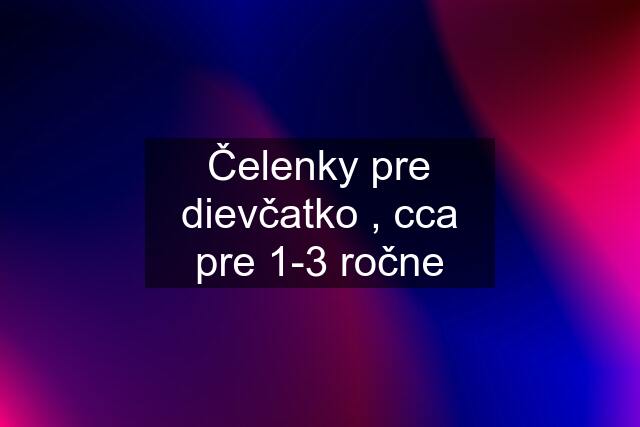 Čelenky pre dievčatko , cca pre 1-3 ročne