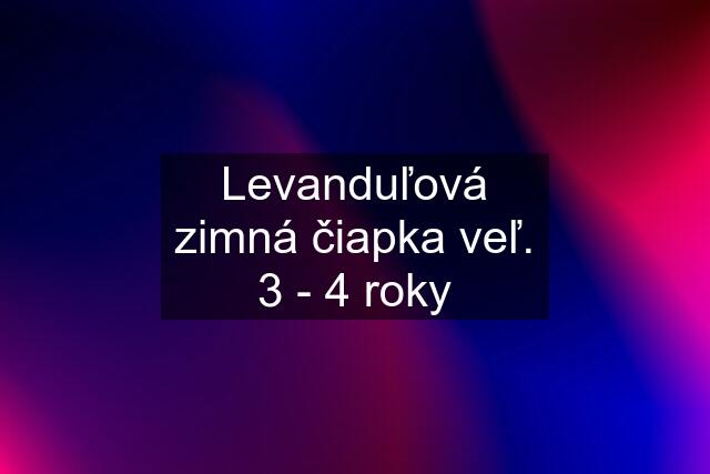 Levanduľová zimná čiapka veľ. 3 - 4 roky