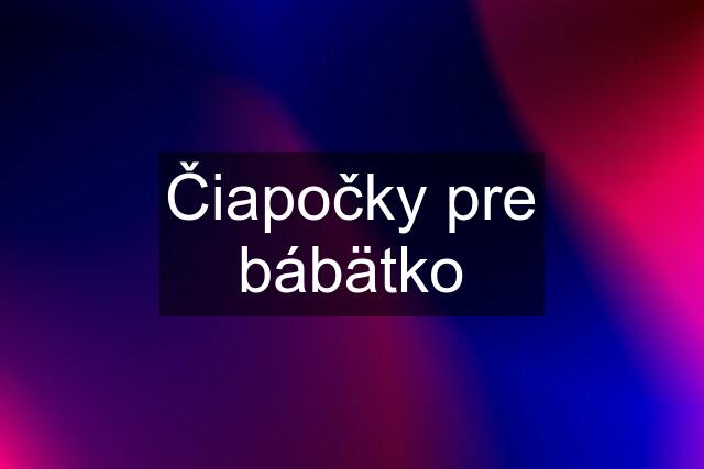 Čiapočky pre bábätko