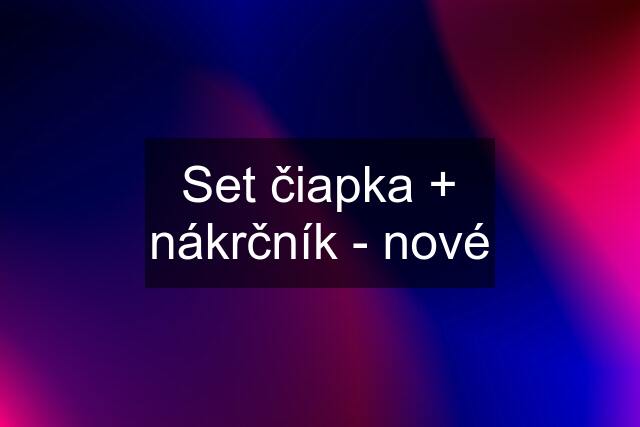 Set čiapka + nákrčník - nové