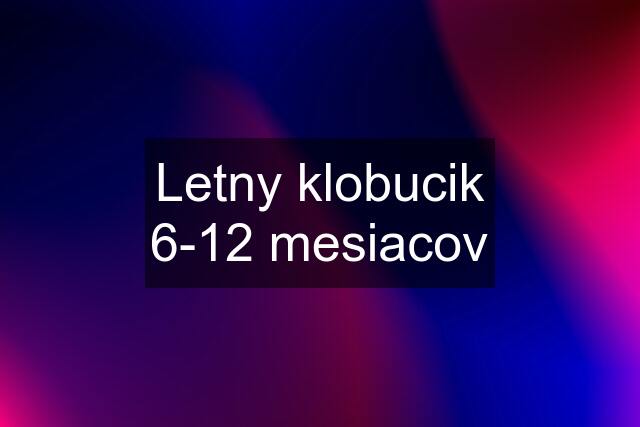 Letny klobucik 6-12 mesiacov