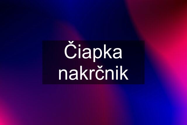 Čiapka nakrčnik