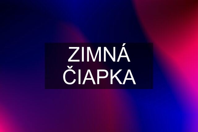 ZIMNÁ ČIAPKA