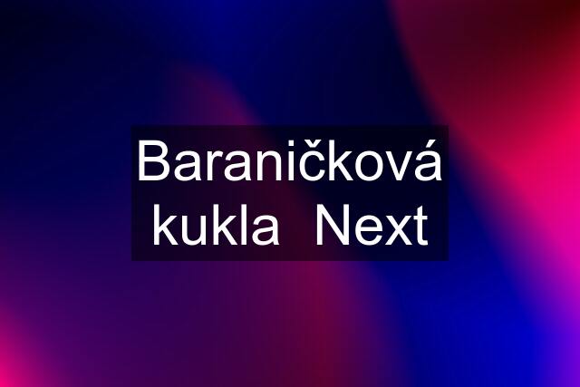 Baraničková kukla  Next