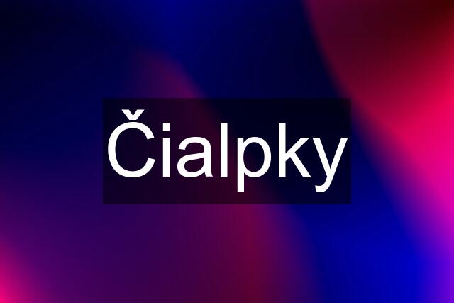 Čialpky