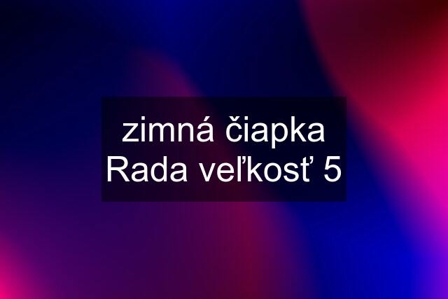 zimná čiapka Rada veľkosť 5