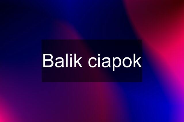 Balik ciapok