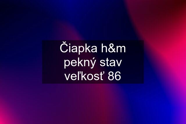 Čiapka h&m pekný stav veľkosť 86