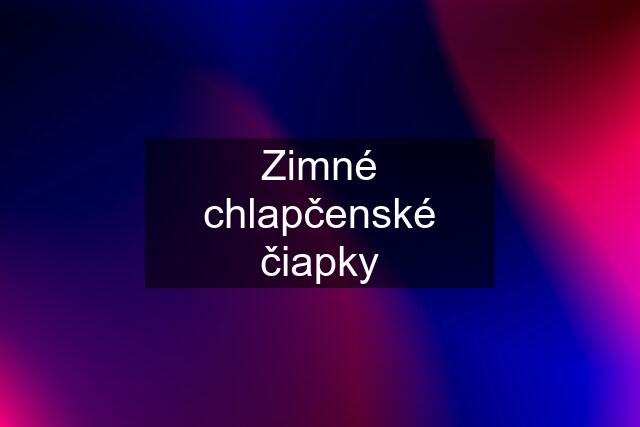 Zimné chlapčenské čiapky