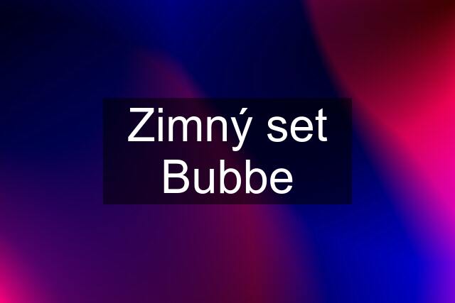 Zimný set Bubbe