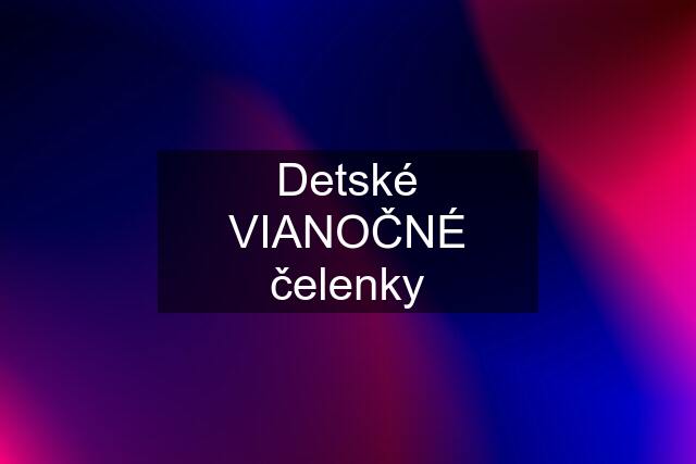 Detské VIANOČNÉ čelenky