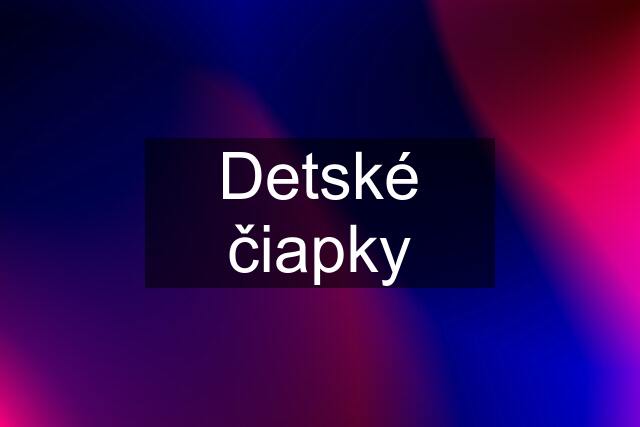 Detské čiapky