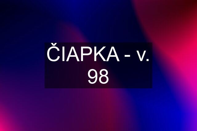 ČIAPKA - v. 98