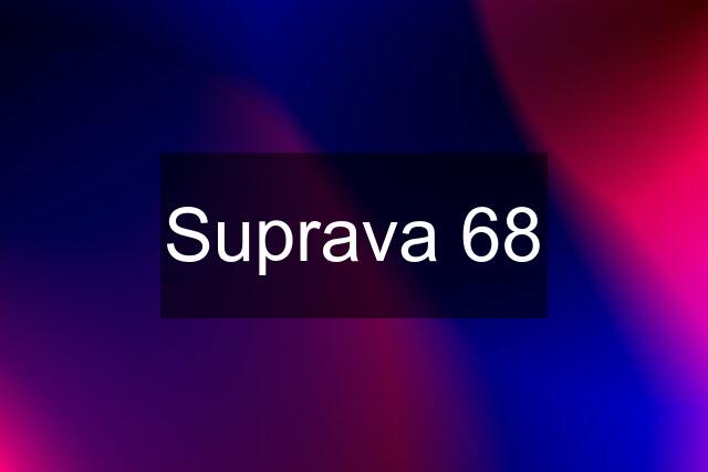 Suprava 68