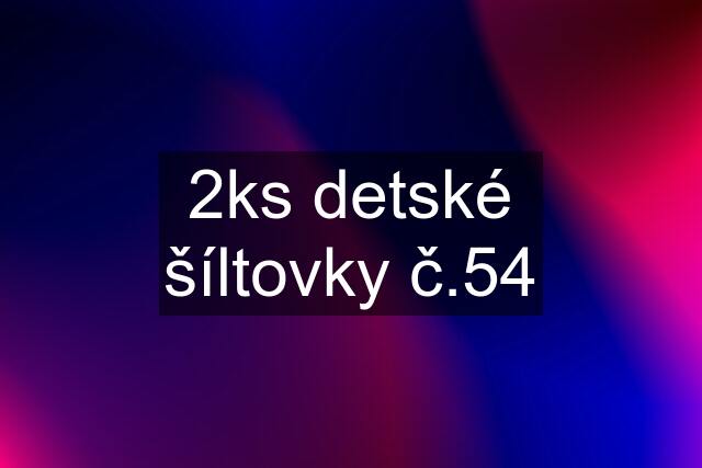 2ks detské šíltovky č.54