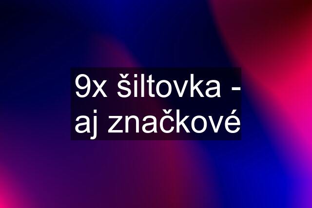 9x šiltovka - aj značkové