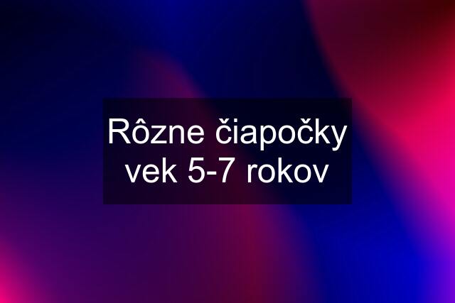 Rôzne čiapočky vek 5-7 rokov