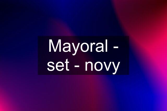 Mayoral - set - novy