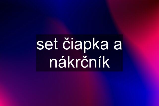 set čiapka a nákrčník