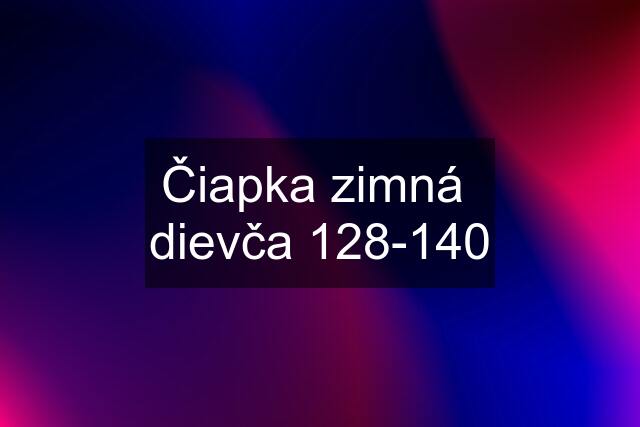 Čiapka zimná  dievča 128-140