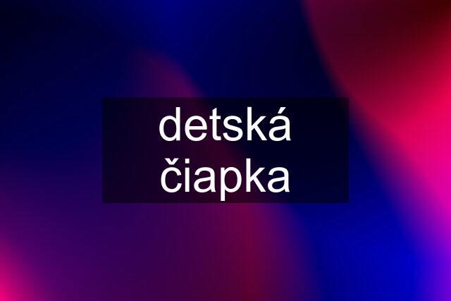 detská čiapka