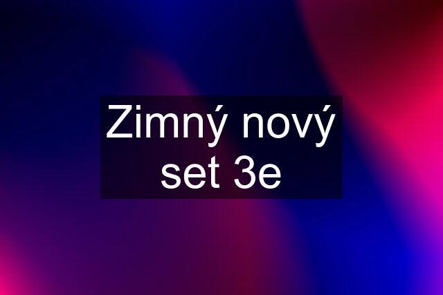 Zimný nový set 3e