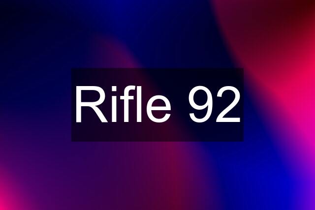 Rifle 92