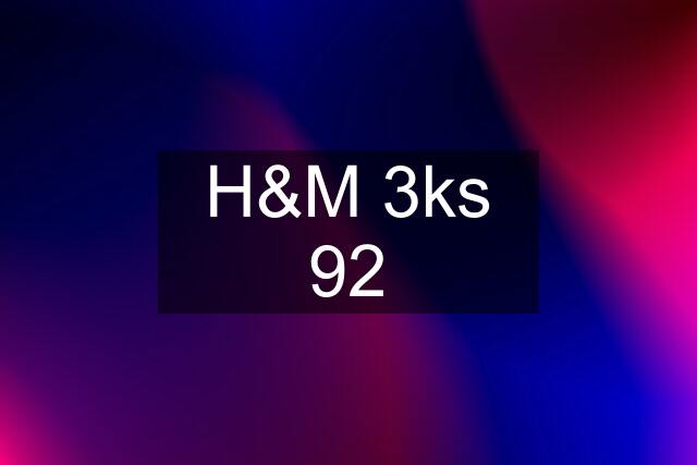 H&M 3ks 92