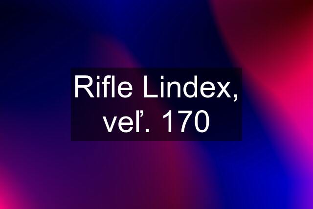 Rifle Lindex, veľ. 170