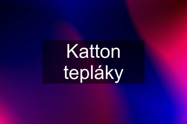 Katton tepláky