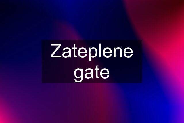 Zateplene gate